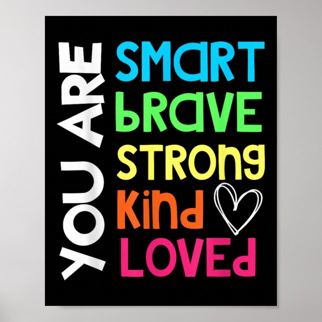 Poster You Are Smart Brave Strong Kind Loved Motivation T (Devant)