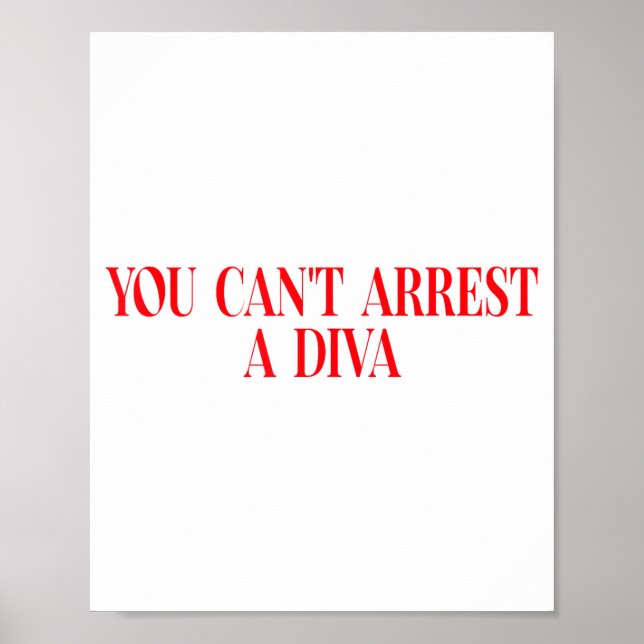Poster You Can't Arrest A Diva Funny Quote Women  (Devant)