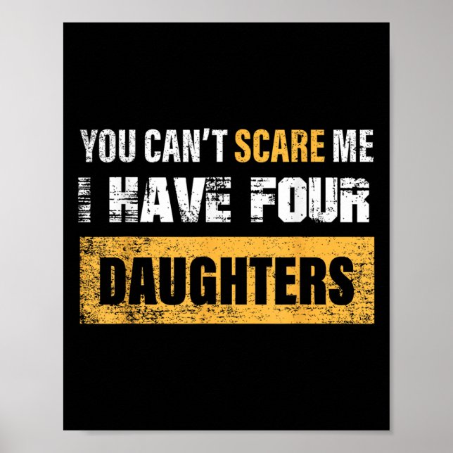 Poster You Can't E Me I Have 4 Daughters  (Devant)