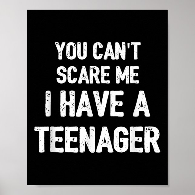 Poster You Cant E Me I Have A Teenager  (Devant)