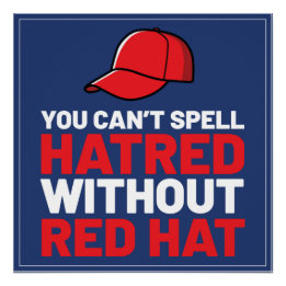 Poster You Can't Spell Hatred Without Red Hat