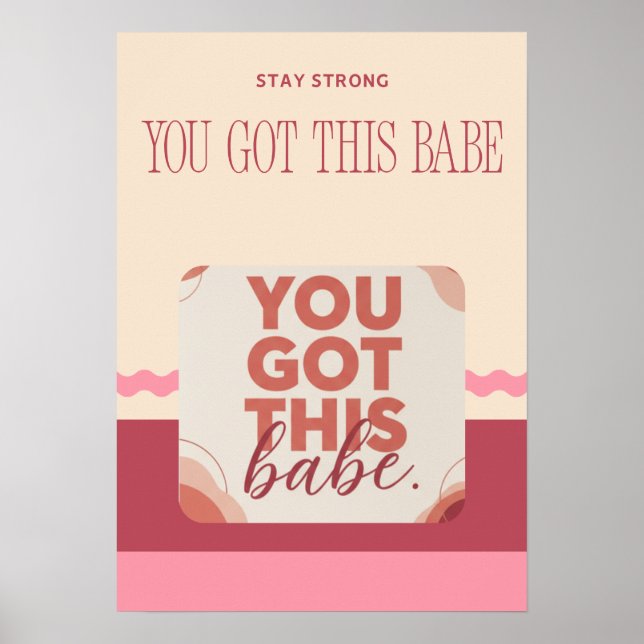 Poster You got this babe for your Love (Devant)