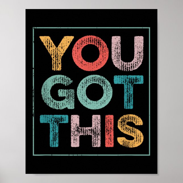 Poster You Got This Saying Cool Motivational Quote  (Devant)