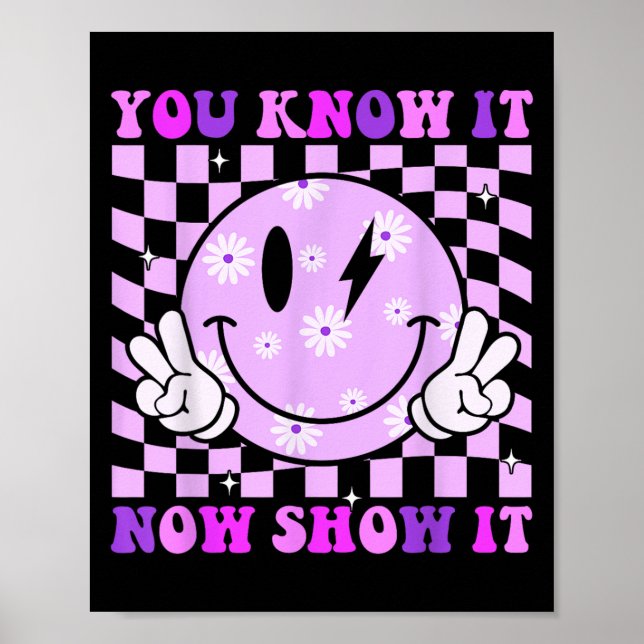 Poster You Know It Now Show It Test Day Teacher Motivatio (Devant)