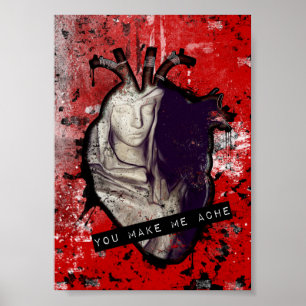 Poster you make me ache anatomical heart