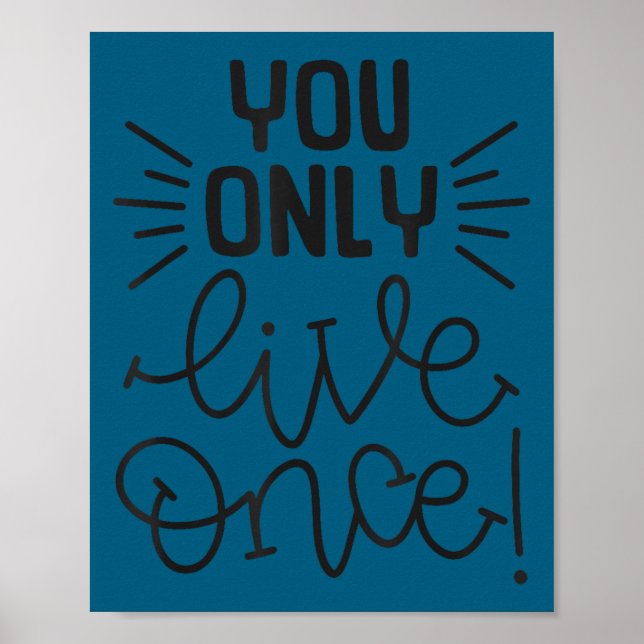 Poster You Only Live Once Insrational Motivational Advent (Devant)
