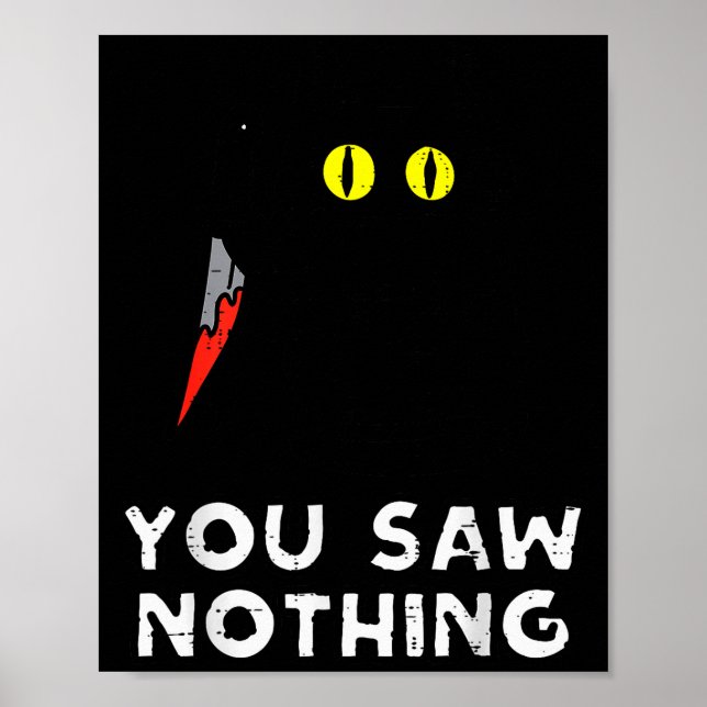 Poster You Saw Nothing Black Cat Funny Halloween  (Devant)