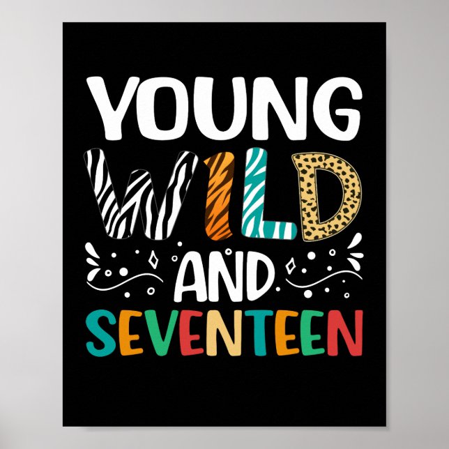 Poster Young Wild And Seventeen 17th Birthday 17 Year Old (Devant)