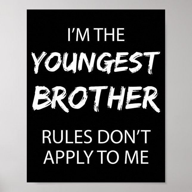 Poster Youngest Brother Shirt Rules Don't Apply To Me Fun (Devant)