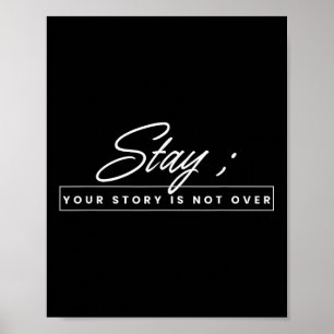 Poster Your Story Is Not Over Stay Suicide Prevention Awa