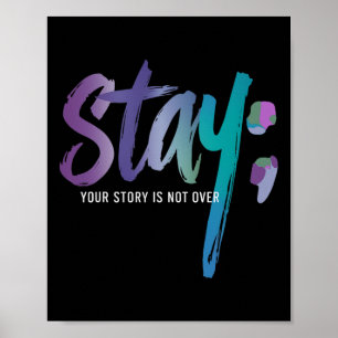 Poster Your Story Is Not Over Stay Suicide Prevention Awa
