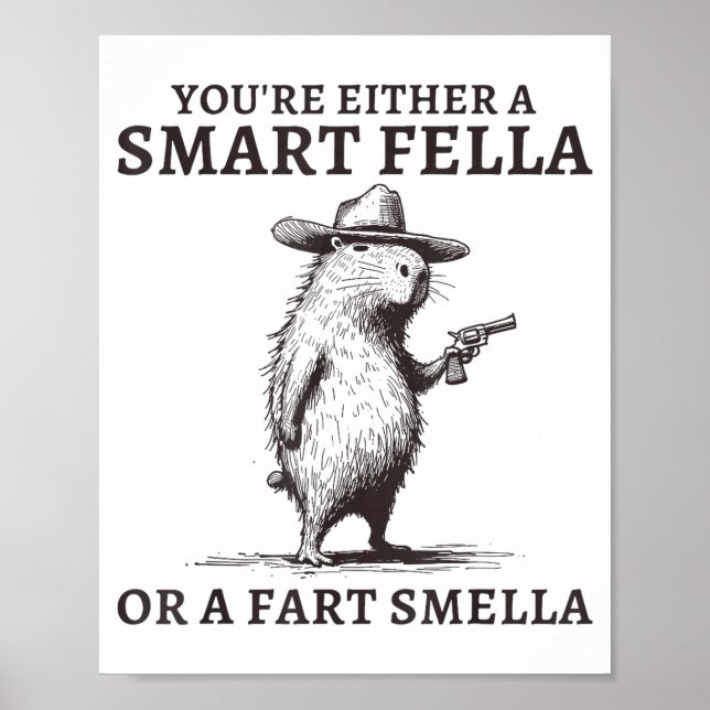 Poster You're Either A Smart Fella Or A Fart Smella Funny (Devant)