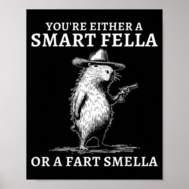 Poster You're Either A Smart Fella Or A Fart Smella Funny (Devant)