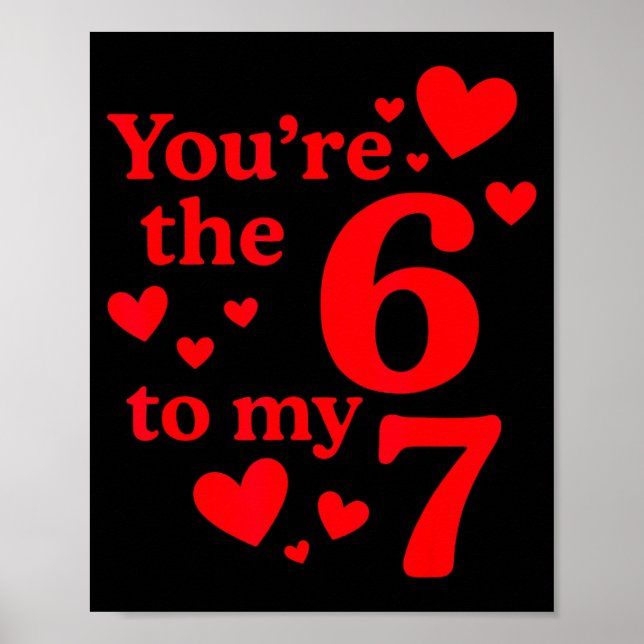 Poster You're The 6 To My 7 Funny Valentines Day Couples  (Devant)