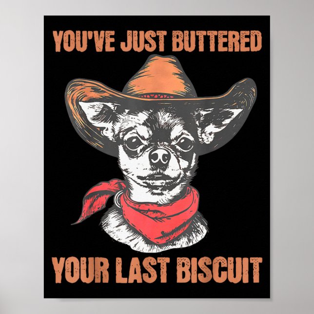 Poster You've Just Buttered Your Last Biscuit Funny Cowbo (Devant)