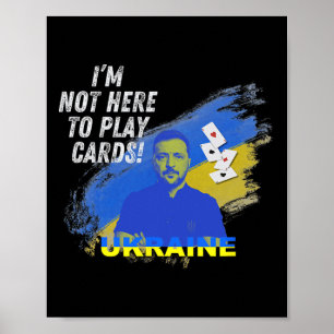 Poster Zelensky n'est pas là pour jouer aux cartes Présid