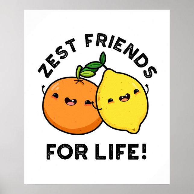 Poster Zest Friends For Life Funky Citrus Fruit Pun (Devant)