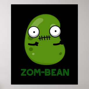 Poster Zom-bean Funny Zombie Bean Pun Dark BG