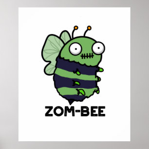 Poster Zom-bee Funny Halloween Zombie Bee Pun