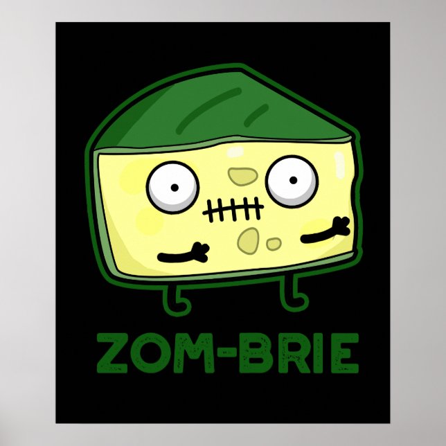Poster Zom-brie Funny Zombie Brie Pun de fromage Dark BG (Devant)