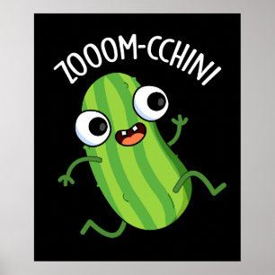 Poster Zoom-cchini Funny Zucchini Pun Dark BG