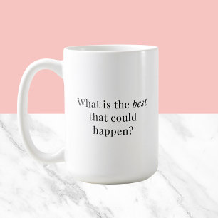Postive thought question - simple typography coffee mug