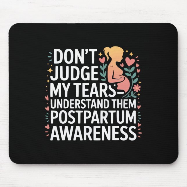 Postpartum Depression Mother Mama Maternal Mental  Mouse Pad (Front)