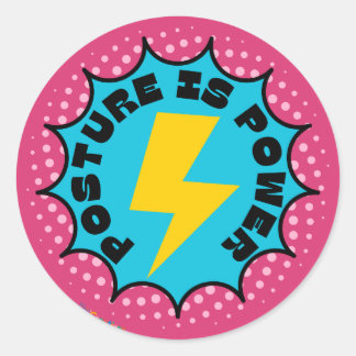 Posture is Power Classic Round Sticker