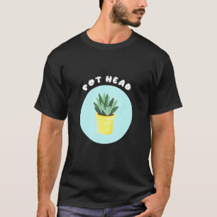 Pot Head Potted Plant Cool Gardeners Succulent T-Shirt