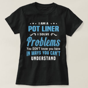 Pot Liner T-Shirt