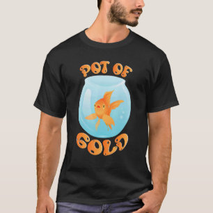 Pot Of Gold Goldfish Fishkeeping Aquarist Aquarium T-Shirt