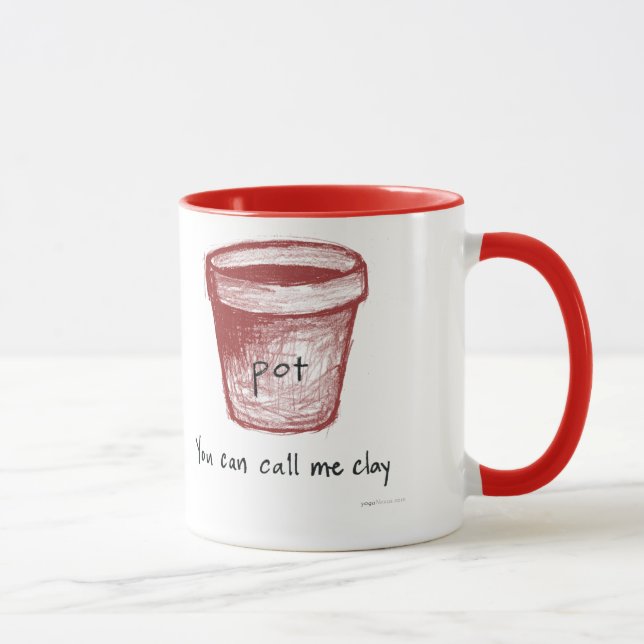 Pot : "Vous pouvez m'appeler argile." Tasse de (Droite)
