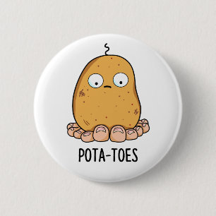 Pota-toes Cute Potato With Toes Pun 2 Inch Round Button