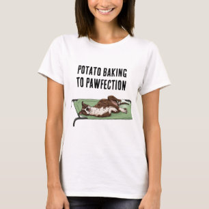 Potato Baking to Pawfection T-Shirt