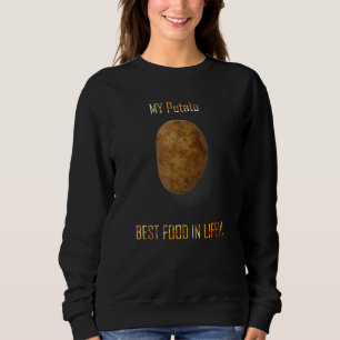 Potato Food Ever Sweatshirt