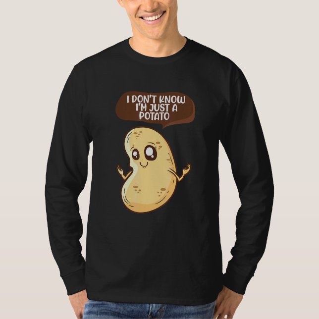 Potato I Dont Know Vegetarian Yam Potatoes T-Shirt (Front)