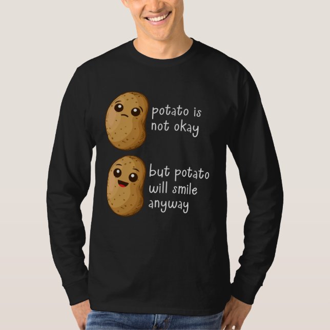 Potato Is Not Okay  Potato Joke Meme Vegetable Pot T-Shirt (Front)
