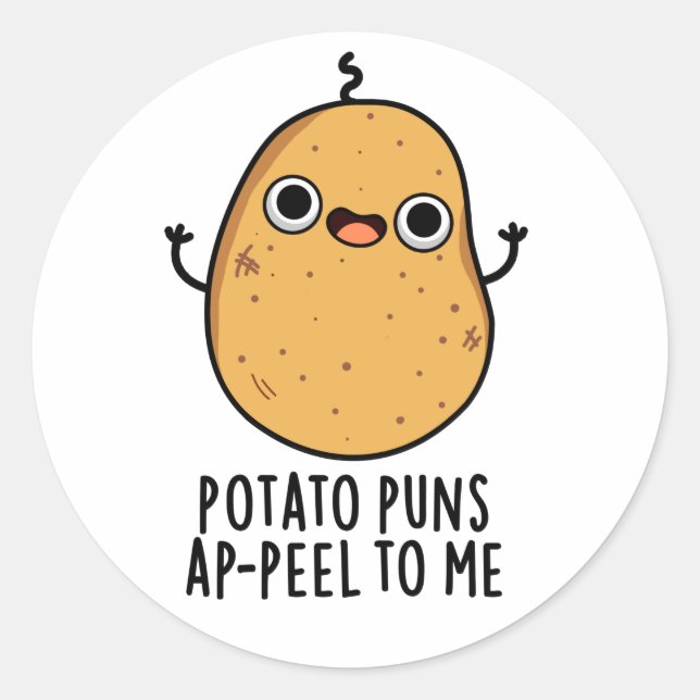 Potato Puns A-peel To Me Funny Potato Pun Classic Round Sticker (Front)