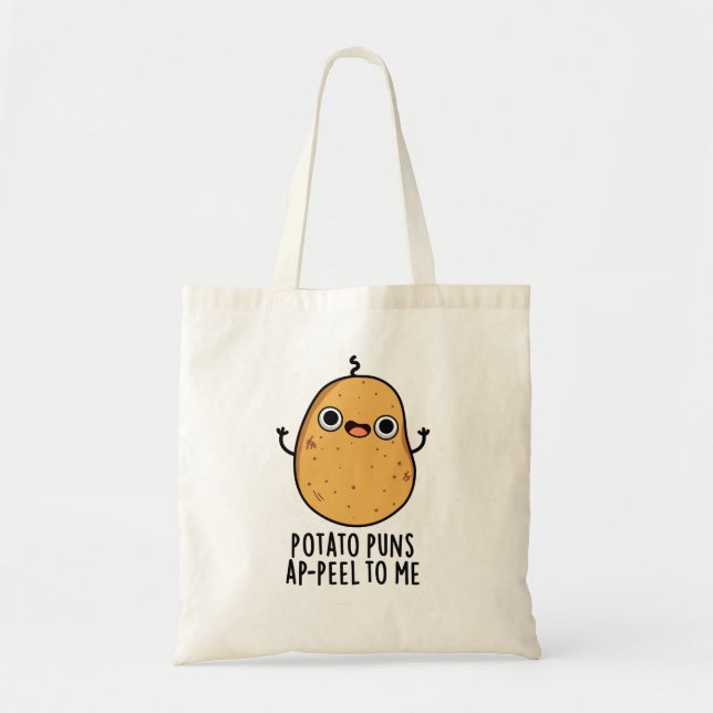 Potato Puns A-peel To Me Funny Potato Pun Tote Bag (Front)