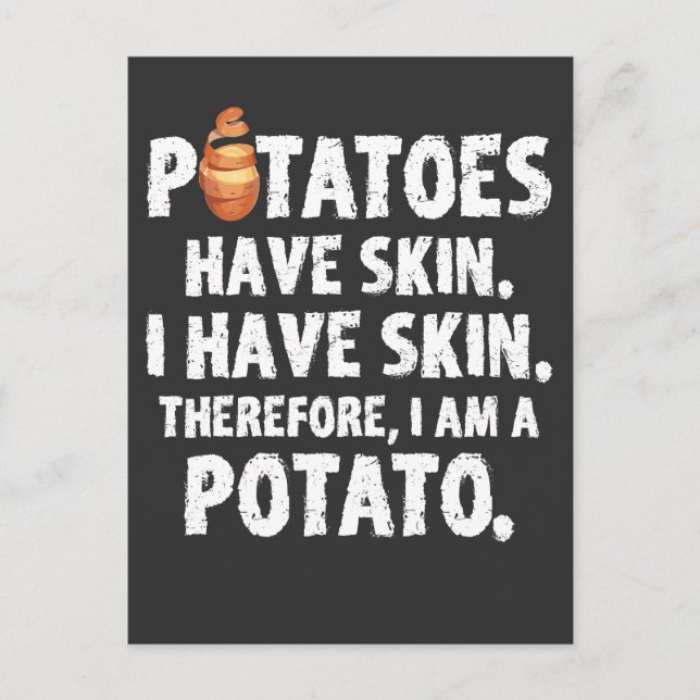 Potatoe Have A Skin I Am A Potato Food Lover Postcard (Front)