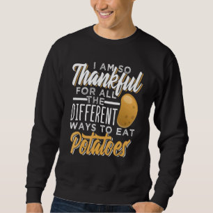 Potatoes Food With Love For Food Sweatshirt