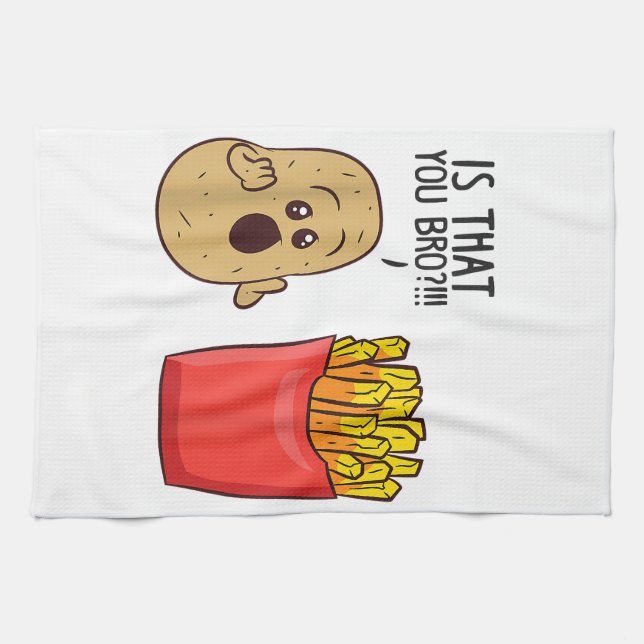Potatoes Fries Is That You Bro Funny Potatoes Kitchen Towel (Horizontal)