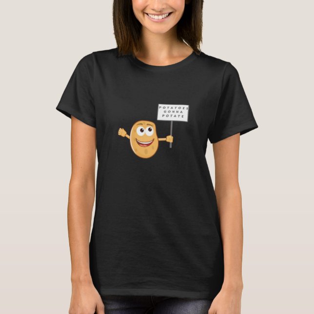 Potatoes Gonna Potate (Vegetable Potato Pun) Class T-Shirt (Front)