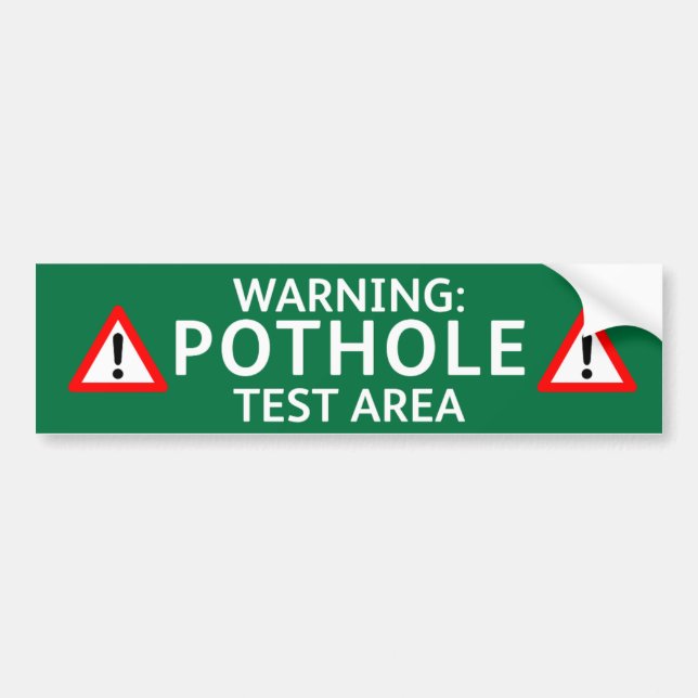 Pothole Bumper Sticker: WARNING POTHOLE TEST AREA Sticker (Front)