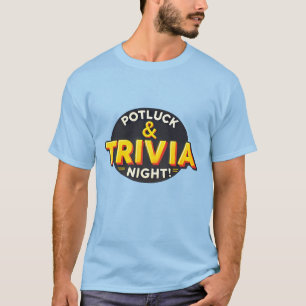 Potluck Trivia night party get-together T-Shirt