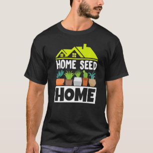 Potted Plants  Botanical Gardener Home Seed Home T-Shirt