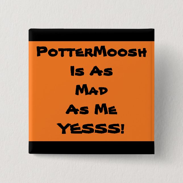 PotterMoosh Fan Badge 2 2 Inch Square Button (Front)