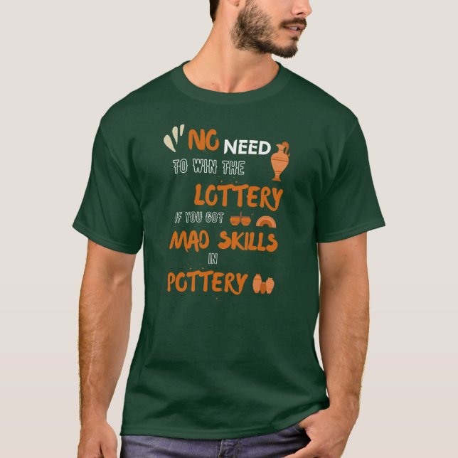 Pottery as hobby funny quote  T-Shirt (Front)