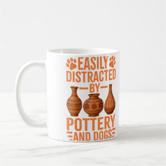 Pottery - Easily Distracted By Pottery And Dogs Coffee Mug