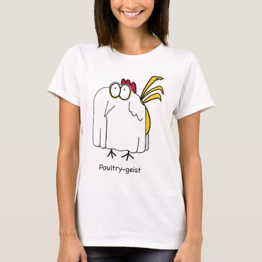 Poultry-geist Shirts